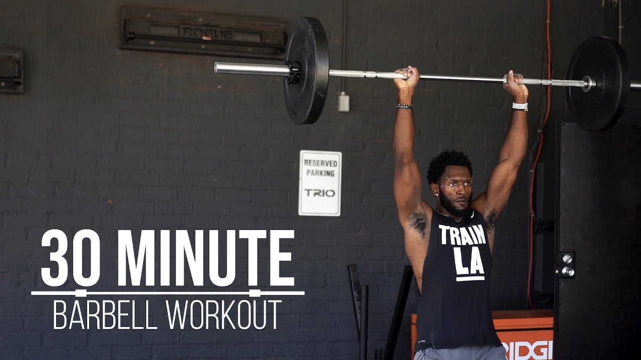 30 Minute FULL BODY Barbell Workout: (Fully Customizable and Efficient ...