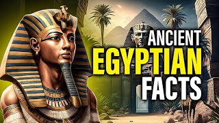 The most mind-blowing facts about Ancient Egypt