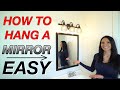 How to Hang a Mirror - EASY