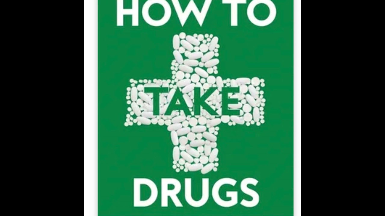 8.9 How to take Drugs with Professor Nick Barber 8.9 How to take Drugs with Professor Nick Barber
