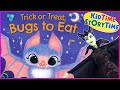 Trick or Treat, Bugs to Eat 🦇 Halloween Read Aloud