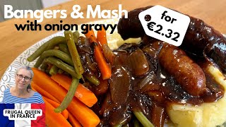Bangers & Mash with Onion Gravy for €2.32 #bangersandmash #frugalkitchen #costoflivingcrisis #fall