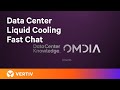 Liquid Cooling for Data Centers | Fast Chat with Omdia and Vertiv