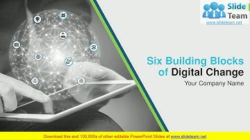 Six Building Blocks Of Digital Change PowerPoint Presentation Slides