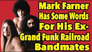 Mark Farner Has Some Angry Words For Ex Bandmates in Grand Funk chords