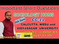 CC-11 Short Question||Sociology Hons || Calcutta, WBSU and Vidyasagar University #sociology