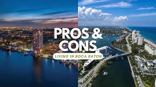 Pros & Cons of living in Boca Raton (watch this before moving!)