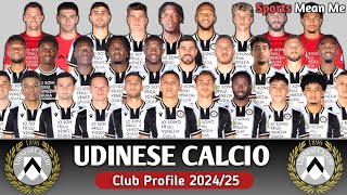 Udinese Calcio - Club Profile 2024/25 || After Summer Transfers Window || Udinese Squad 2024/25