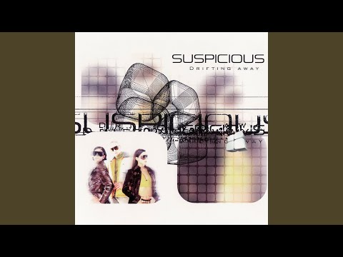 Suspicious — Drifting Away (Radio Mix)