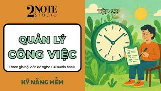 [Tập 23] Quyển 4 – Quản Lý Dự Án Cá Nhân & Công Việc | Audio Book QLTG, Mr. Phong – 2Note Studio screenshot 3