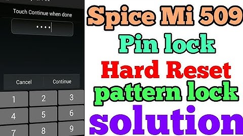 Spice Mi 509 pin lock Solution ||Spice Mi 509 patten lock solution||Spice Mi 509 Hard Reset solution