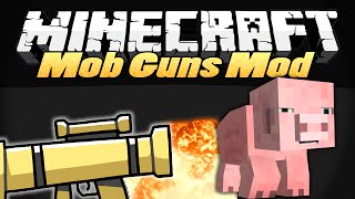 Minecraft Mods | MOB GUNS | Explosive New Weapons! | Mod Showcase