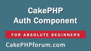 CakePHP 2.5.4 Basics Tutorial for Beginners - Blog Application - 20 - Using Auth Component