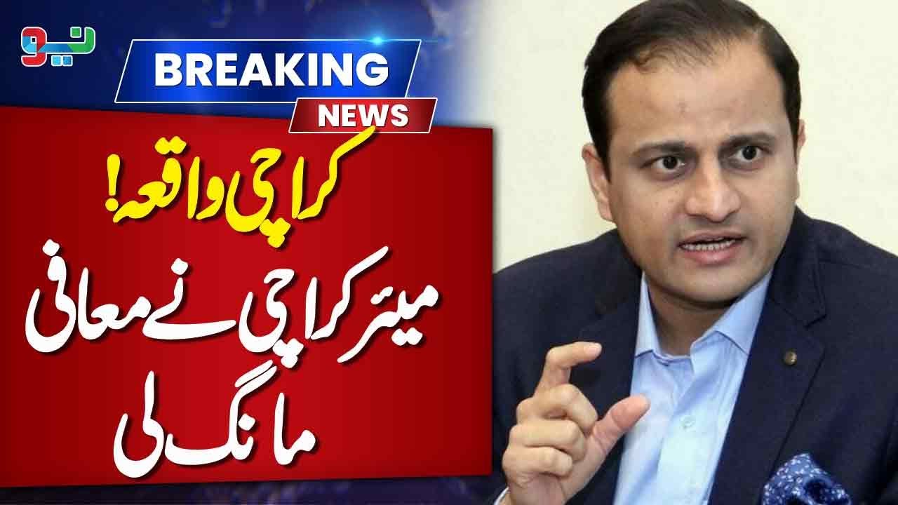 Karachi Incident Update | Mayor Karachi Issues  Apology | Latest News | NEO News