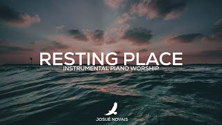 RESTING PLACE // PROPHETIC PIANO WORSHIP // 4 HOURS INSTRUMENTAL // PSALM 23:1-3