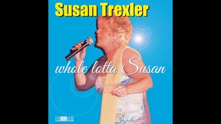 Susan Trexler - Whole Lotta Me