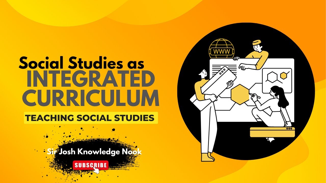 Social Studies as Integrated Curriculum - YouTube