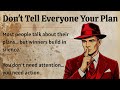 Don't Tell Everyone Your Plan | The Power of Silence | Graded Reader | Improve Your English ✅️ 