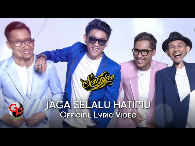 Seventeen -  Jaga Selalu Hatimu (Official Lyric Video) class=