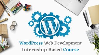 WordPress Web Development Internship Based Course
