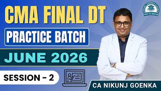 CMA FINAL DT I PRACTICE BATCH DEMO SESSION 2 I CA NIKUNJ GOENKA
