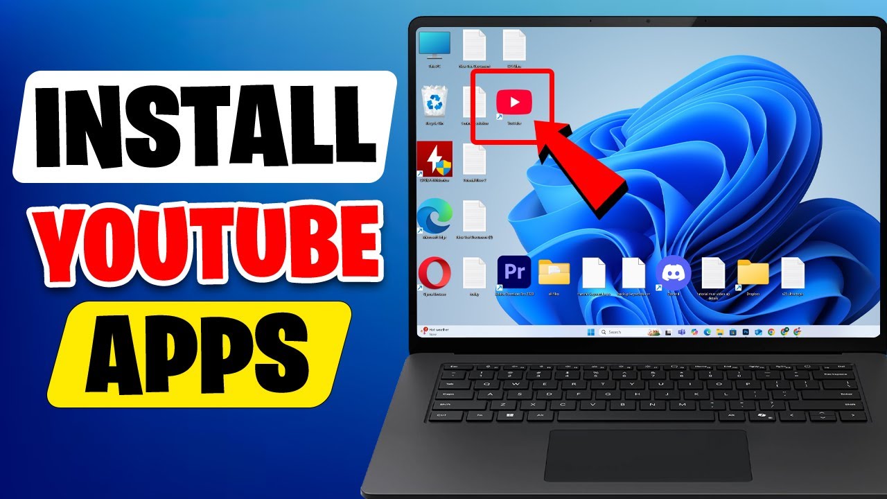 How To Install YouTube App On Windows 11 - YouTube