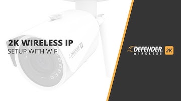 How to Set Up the Defender 2K Wireless IP Camera