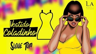 Suave Tom - Vestido Coladinho