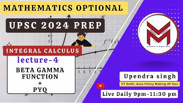 IL-4: Beta & gamma function concept and PYQs UPSC -2024 Mathematics Optional | Integral Calculus