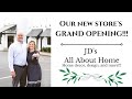 JD's Grand Opening! | Home Decor Store