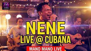 Nene -  By: Mano Mano Live@Cubana