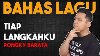 Bahas Lagu Tiap Langkahku - Pongky Barata