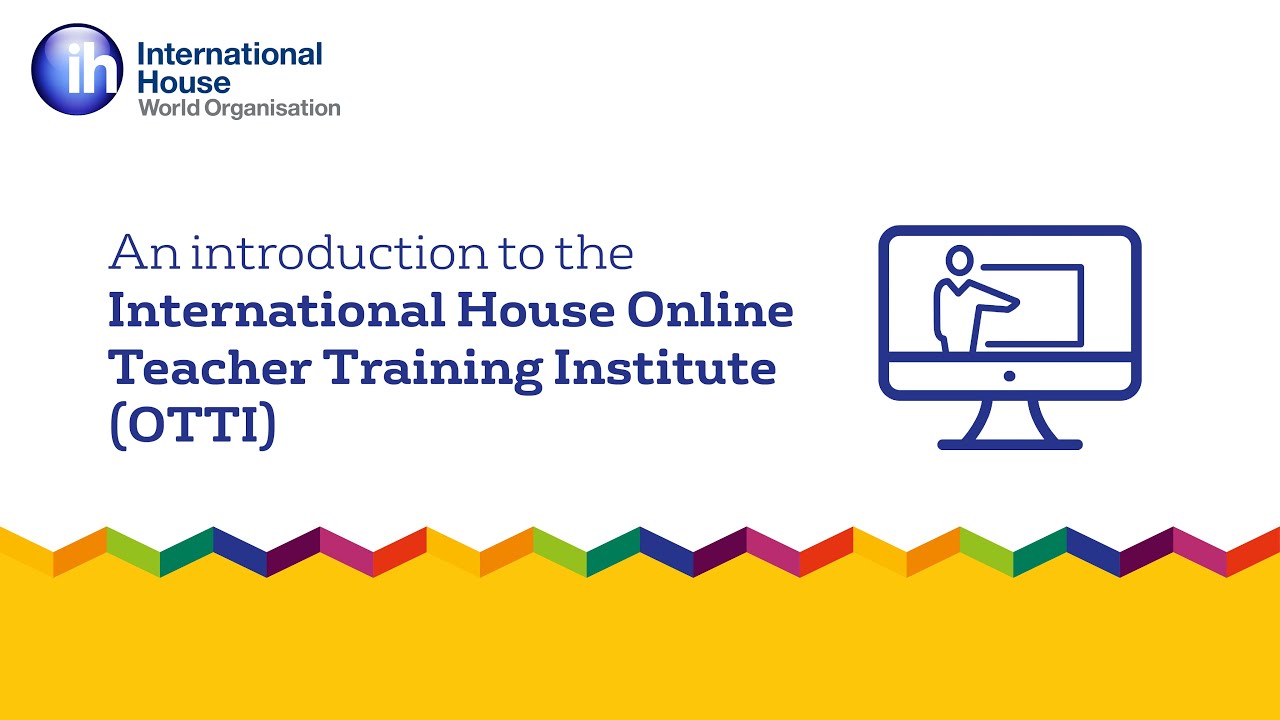 teacher training college Introduction to studying online with International House
