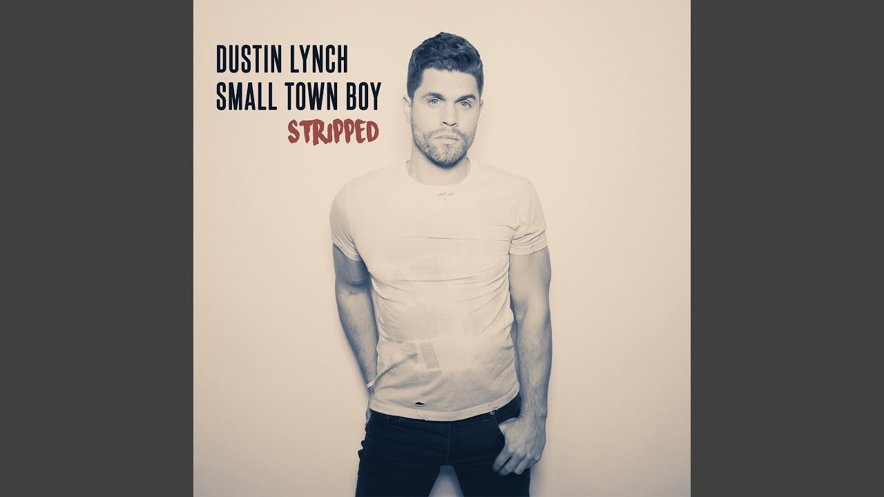 Small Town Boy Stripped Dustin Lynch Shazam