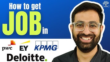 How to get Job in Big 4? How to Crack Interview of Big 4 | Deloitte PwC KPMG Ernst & Young Interview