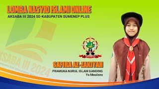 YA MAULANA || SAFIRA AZ-ZAKIYAH NURIS SCOUT GANDING LOMBA NASYID ISLAMI AKSABA III 2024