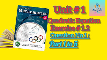 Kpk board 10th class Math Chapter No;1 Quadratic Equation Exercise 1.2 Question No 1 to 5 Solve