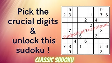 A diabolical technique hidden in this classic sudoku !