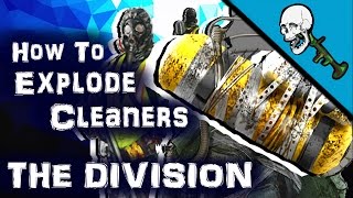 How To Explode Cleaners The Division Guide Tips Tricks Walkthrough Hitting Tanks Help ZombieRPGee