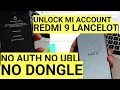 TANPA DONGLE!! Unlock Micloud Redmi 9 Lancelot Mi account no auth no dongle no ubl