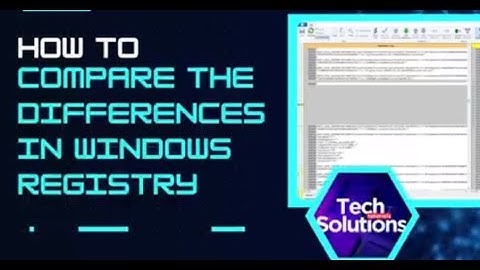 How to Compare the Differences in Windows Registry