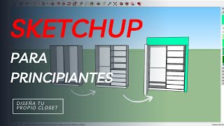 Tutorial Diseño de Closet en SketchUp  Para Principiantes