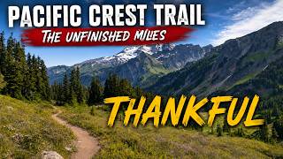 Pacific Crest Trail: The Unfinished Miles | The Trail Gives Back