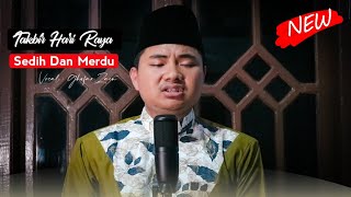 Gema Takbir Hari Raya Idul Fitri Sedih dan Merdu