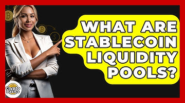 What Are Stablecoin Liquidity Pools? - CryptoBasics360.com