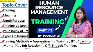 Training | Philosophy Of Training | Method | Human Resource Management | Part-17 | BBA | B.Com | MBA