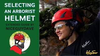 Selecting an Arborist Helmet with WesSpur s Niceguydave - Types Classes Features