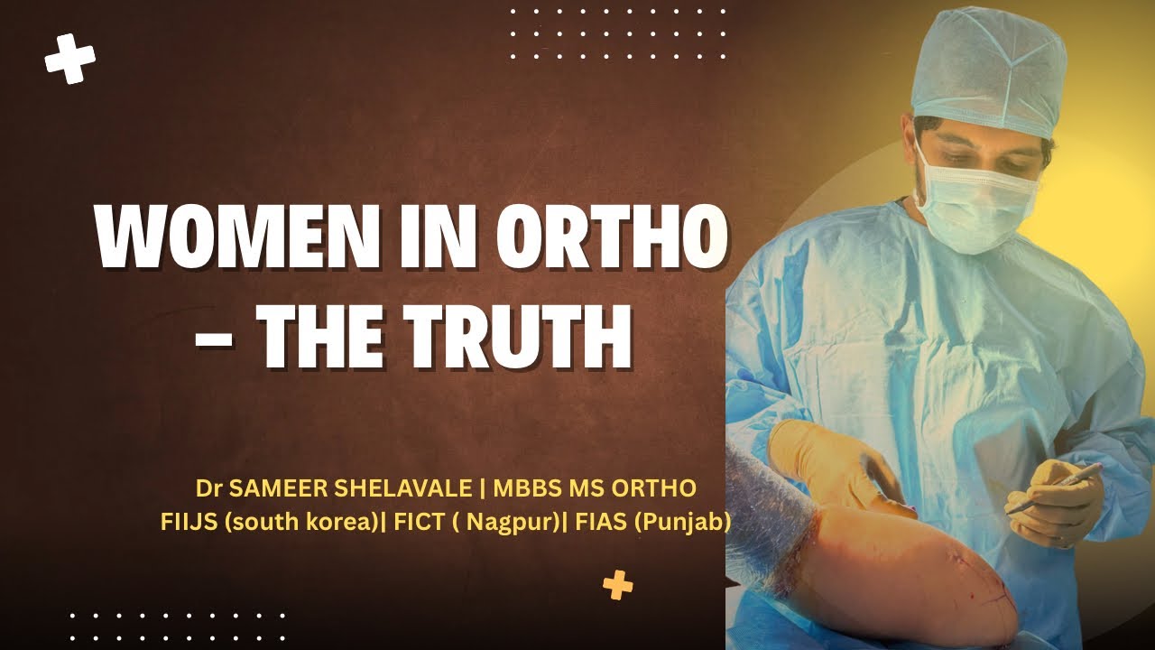Women in Ortho: Skills, Radiation, Branch Choices Explained