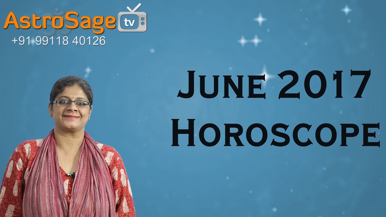 june-horoscope-2017-youtube