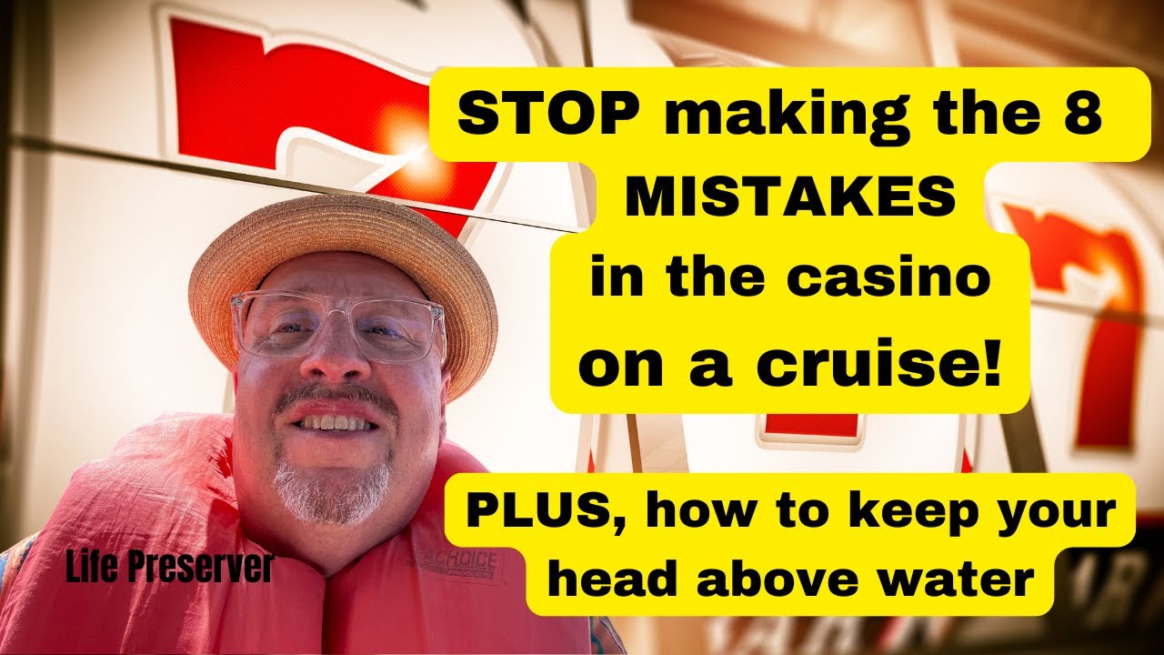 8 Reasons you lose at casinos on a cruise and how to do better!